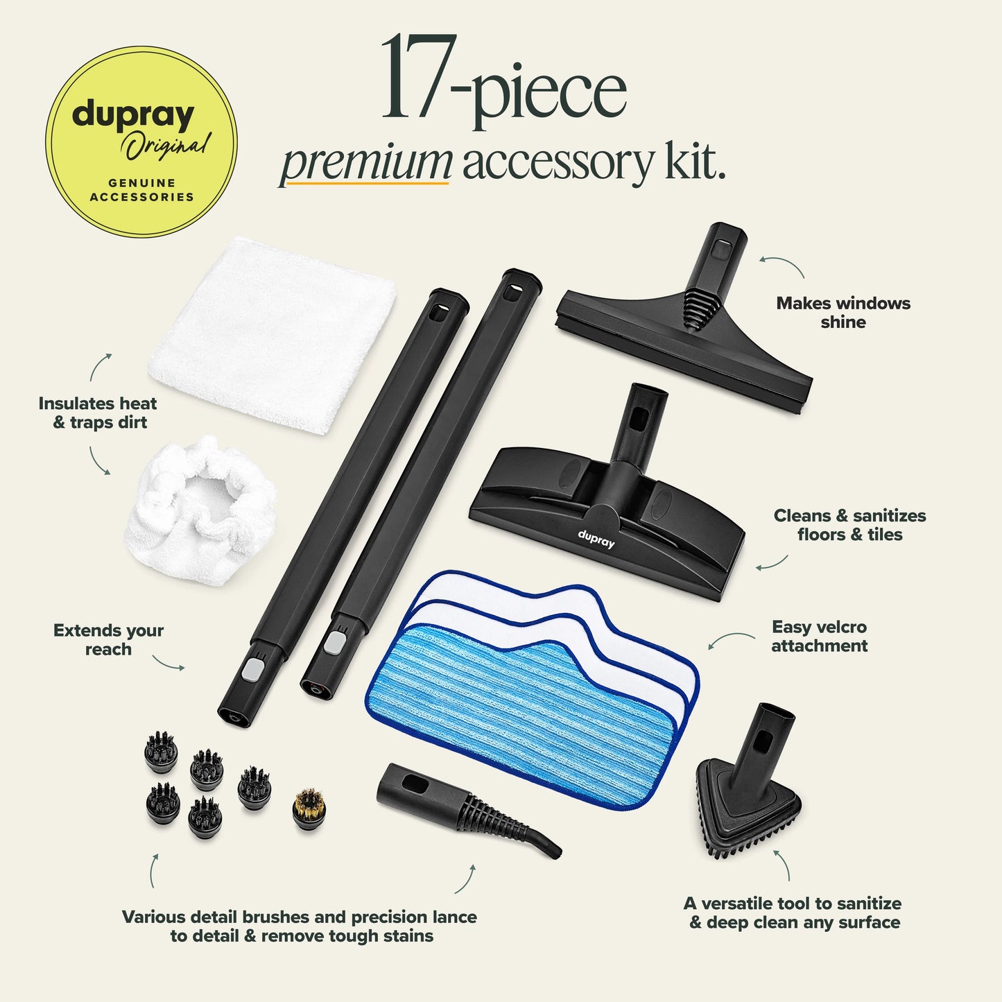 Dupray Neat Steam Cleaner 17-Piece Kit Our bestselling multipurpose steam cleaner with all the tools to clean, detail, sanitize*, deodorize floors, grout, bathrooms, kitchens and more. 1500w